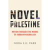 Novel Palestine: Nation Through the Works of Ibrahim Nasrallah Volume 7 - Paperback