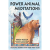 Power Animal Meditations: Shamanic Journeys with Your Spirit Allies - Paperback