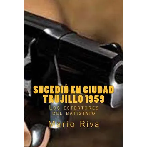Sucedió en Ciudad Trujillo 1959 - Paperback