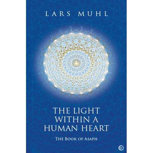 The Light Within a Human Heart: The Book of Asaph - Hardcover