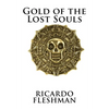Gold of the Lost Souls - Paperback