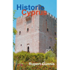 Historic Cyprus: A Guide to Its Towns and Villages, Monasteries and Castles - Paperback