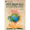 Poetic Inquiry Atlas Vol. 1: A Survey of Rigorous Poetics - Hardcover