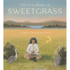 The First Blade of Sweetgrass - Hardcover