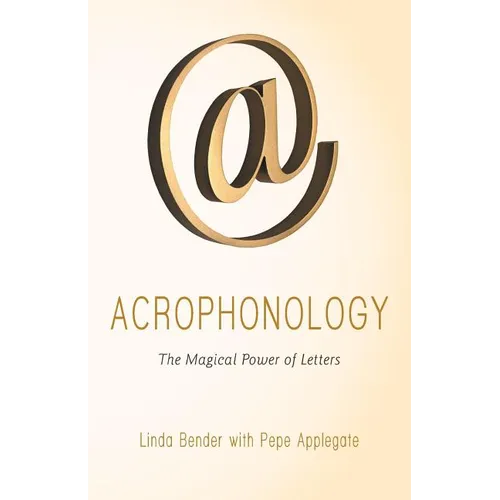 Acrophonology: The Magical Power of Letters - Paperback