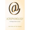 Acrophonology: The Magical Power of Letters - Paperback