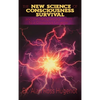 The New Science of Consciousness Survival and the Metaparadigm Shift to a Conscious Universe - Hardcover