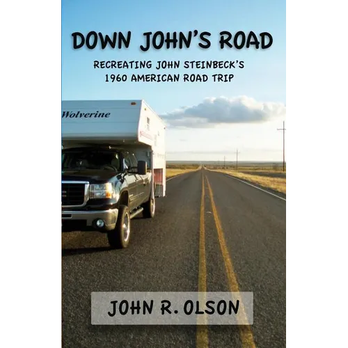 Down John's Road: Recreating John Steinbeck's 1960 American Road Trip - Paperback