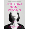 Sex Romp Gone Wrong - Paperback