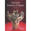 Ancient Jomon of Japan - Hardcover