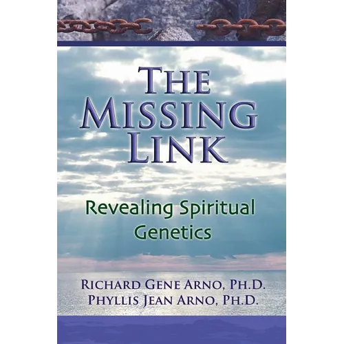 The Missing Link, Revealing Spiritual Genetics - Paperback