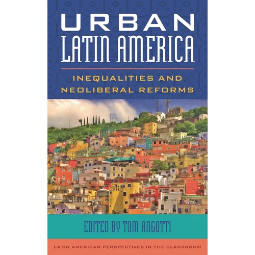 Urban Latin America: Inequalities and Neoliberal Reforms - Paperback