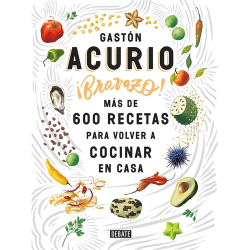 Bravazo / Exquisite: Más de 600 Recetas Para Cocinar En Casa - Paperback