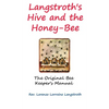 Langstroth on the Hive and the Honey-Bee - Hardcover