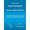 LEGAL RESOURCE for SCHOOL HEALTH SERVICES - Second Edition - HARD COVER - Hardcover