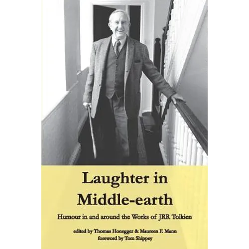 Laughter in Middle-earth: Humour in and around the Works of JRR Tolkien - Paperback