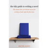 The Tidy Guide to Writing a Novel: The clutter-free, 30-minute guide for writing a book right the first time - Paperback
