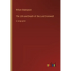 The Life and Death of the Lord Cromwell: in large print - Paperback