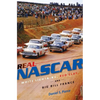Real NASCAR: White Lightning, Red Clay, and Big Bill France - Paperback