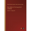Elinor Wyllys; Or, The Young Folk of Longbridge: Volume 2 - in large print - Paperback