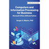 Computers and Information Processing for Business: Microsoft Office 2019 and Python - Hardcover
