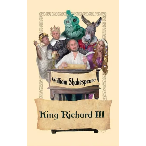 King Richard III: A Classic Shakespearean History Tragedy - Hardcover