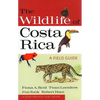 The Wildlife of Costa Rica: A Field Guide - Paperback