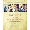 The Ways of the Alongsider: Growing Disciples Life to Life - Paperback