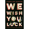 We Wish You Luck - Paperback
