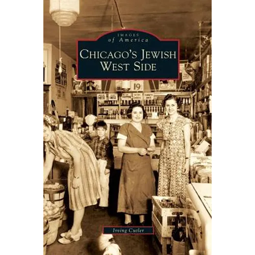 Chicago's Jewish West Side - Hardcover