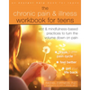 The Chronic Pain and Illness Workbook for Teens: CBT and Mindfulness-Based Practices to Turn the Volume Down on Pain - Paperback