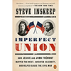 Imperfect Union: How Jessie and John Frémont Mapped the West, Invented Celebrity, and Helped Cause the Civil War - Paperback