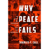Why Peace Fails: The Causes and Prevention of Civil War Recurrence - Paperback