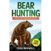 Bear Hunting for Kids: Hunting and Fishing Books for Kids - Paperback