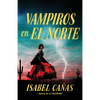 Vampiros En El Norte / Vampires of El Norte - Paperback