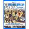 The Mediterranean Dash Diet Cookbook: How To Improve Your Health and Lose Weight with Easy, Healthy Delicious Recipes for Living and Eating Well Every - Hardcover