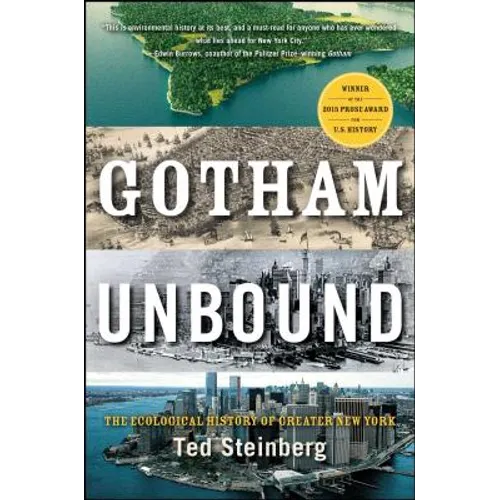 Gotham Unbound: The Ecological History of Greater New York - Paperback