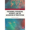 Freewomen, Patriarchal Authority, and the Accusation of Prostitution - Paperback
