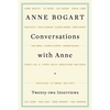 Conversations with Anne: Twenty-Four Interviews - Paperback