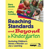 Reaching Standards and Beyond in Kindergarten: Nurturing Children′s Sense of Wonder and Joy in Learning - Paperback