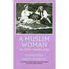 A Muslim Woman in Tito's Yugoslavia - Hardcover