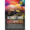 The Ultimate Guide to Psychedelics - Paperback
