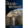 The House of Bethany: The Place Jesus Loved to Dwell - Paperback