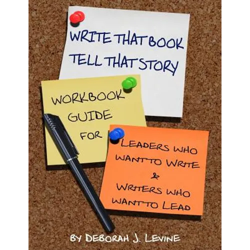 Write That Book!: Tell That Story - Paperback