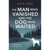 The Man Who Vanished and the Dog Who Waited - Paperback