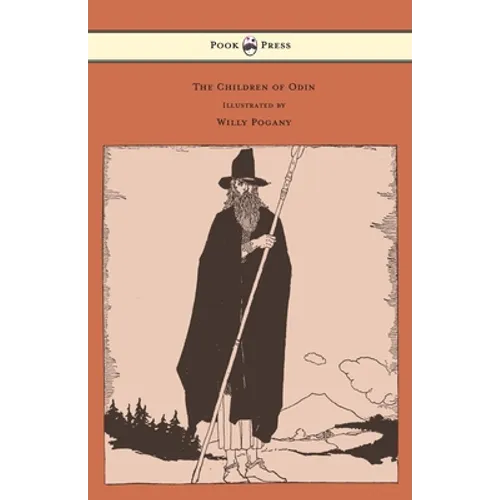 The Children of Odin - Illustrated by Willy Pogany - Paperback