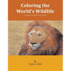 Coloring the World's Wildlife: A Grayscale Coloring Book for Travelers - Paperback