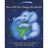 How Will You Change the World? - Paperback