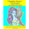The Naughty Fairies' Adult Coloring Book of Bad Words and Worse Attitudes - Paperback