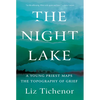 The Night Lake: A Young Priest Maps the Topography of Grief - Hardcover